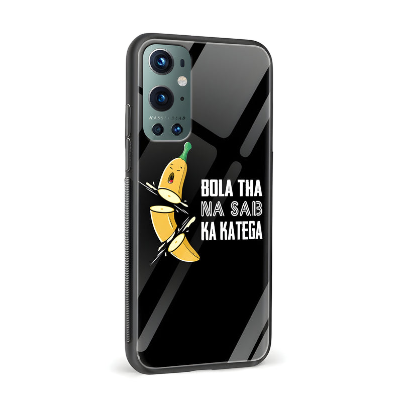 Bola Tha Na Sab Ka Katega Printed Glass Back Phone Case