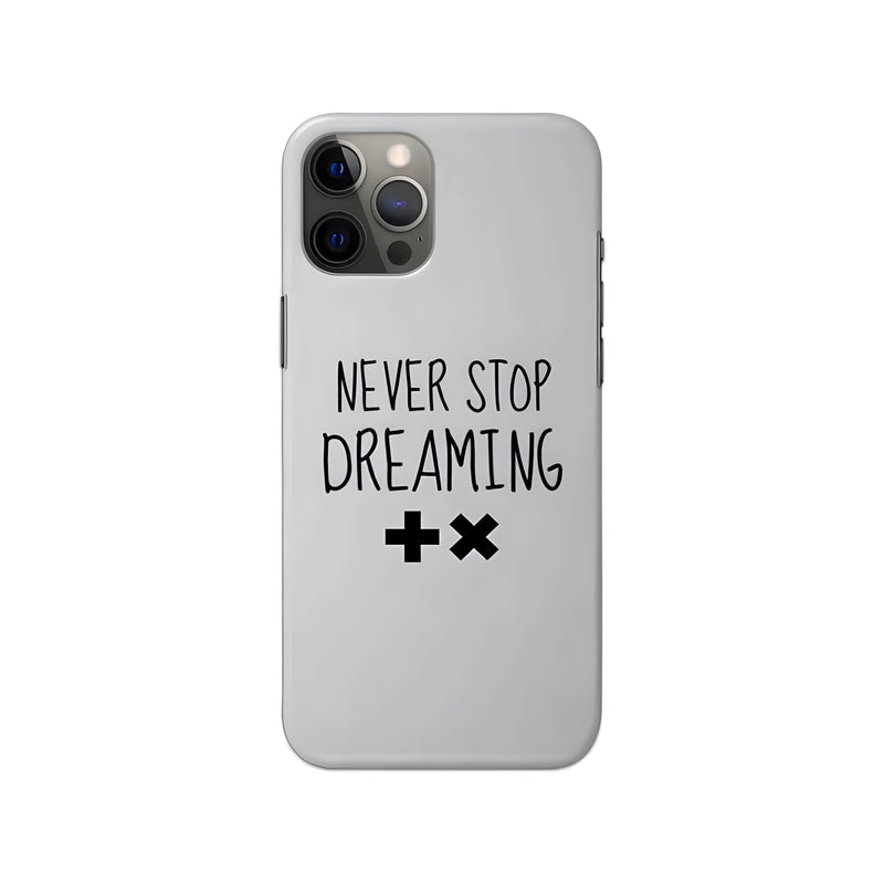 Never Stop Dreaming Slim Hard Phone Case