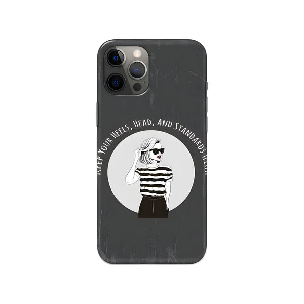 Keep Your Heels,Head, and Standards High Printed Slim Hard Phone Case