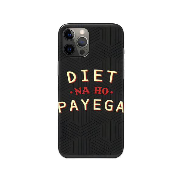 Diet Na Ho Payega Printed Slim Hard Phone Case