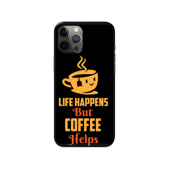 Life Happens But Coffee Helps Printed Slim Hard Phone Case