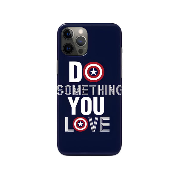 Do Something You Love Printed Slim Hard Phone Case