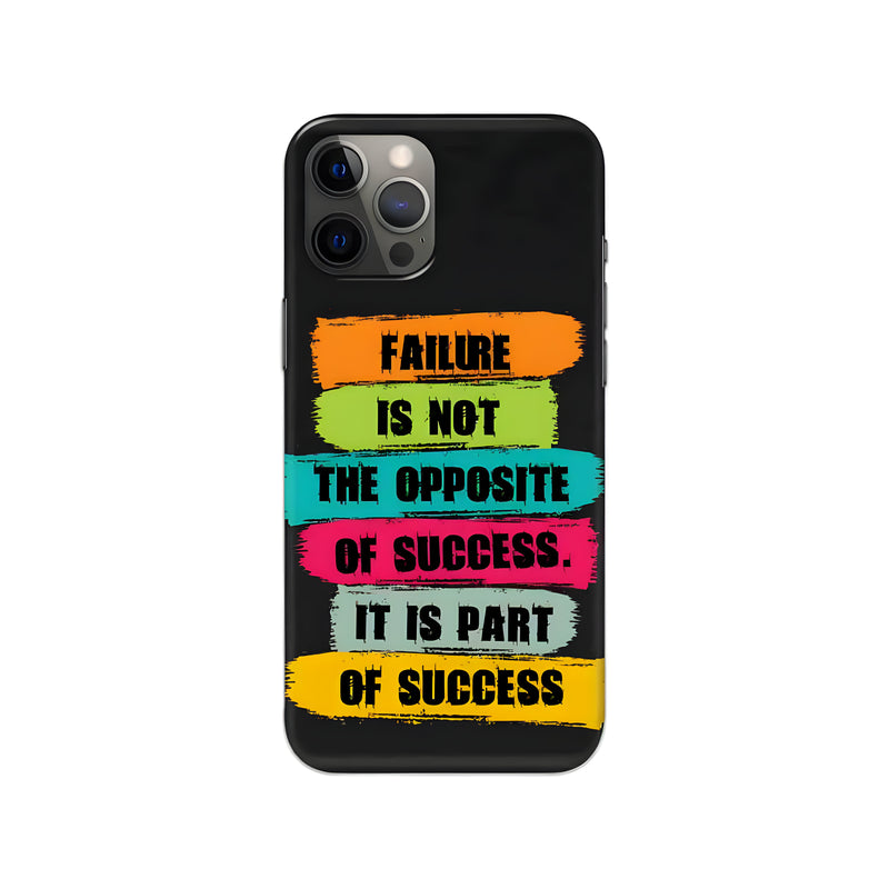 Failure Is Not The Opposite of Success Printed Slim Hard Phone Case