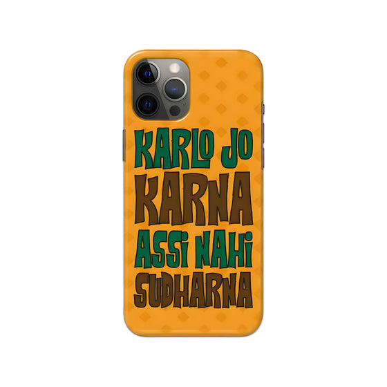 Karlo Jo Karna Assi Nahi Sudharana Printed Slim Hard Phone Case