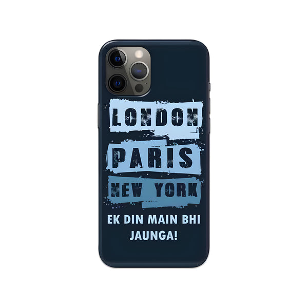 London Paris NewYork EK Din Main Bhi Jaunga Printed Slim Hard Phone Case