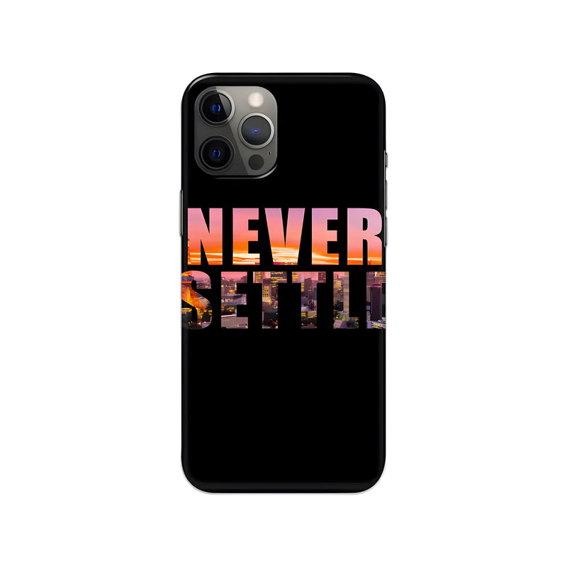 Never Settle Printed Slim Hard Phone Case