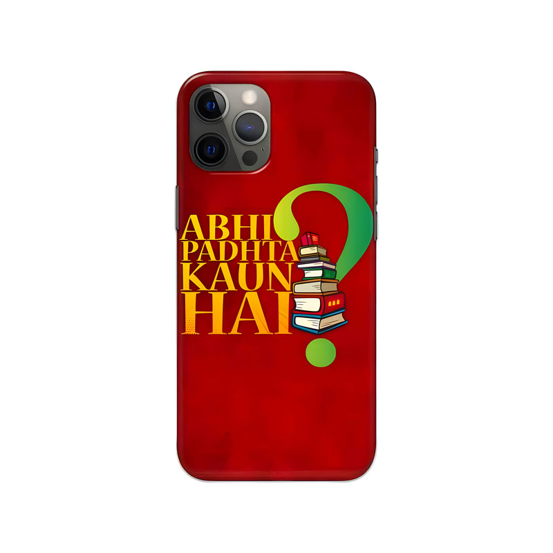 Abhi Padhta Kon Hai?Printed Slim Hard Phone Case